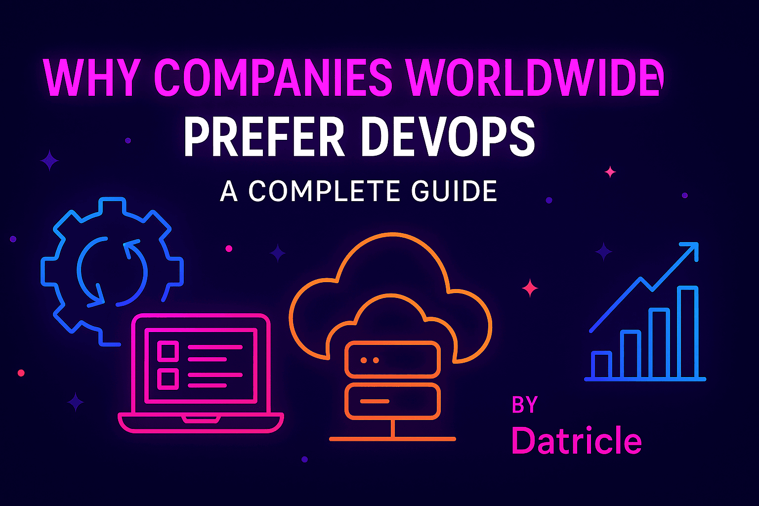 Why Companies Worldwide Prefer DevOps: A Complete Guide by Datricle